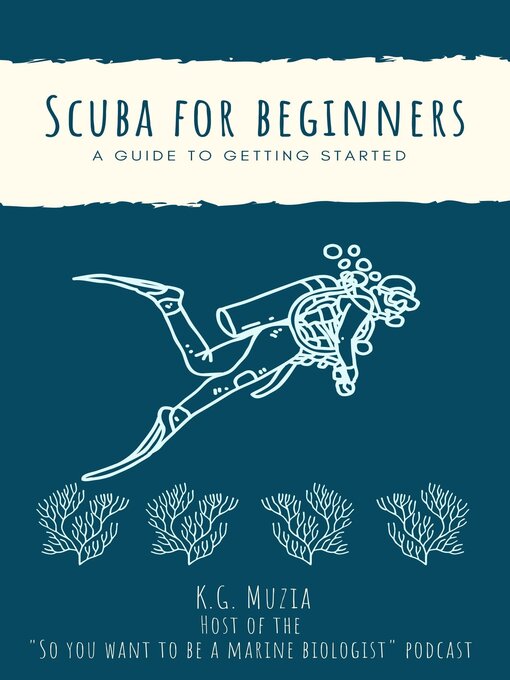 Title details for Scuba for Beginners by K. G. Muzia - Available